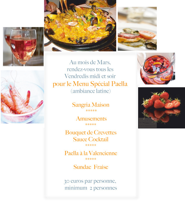 Au mois de Mars,  rendez-vous tous les Vendredis midi et soir  pour le Menu Spécial Paella (ambiance latine)