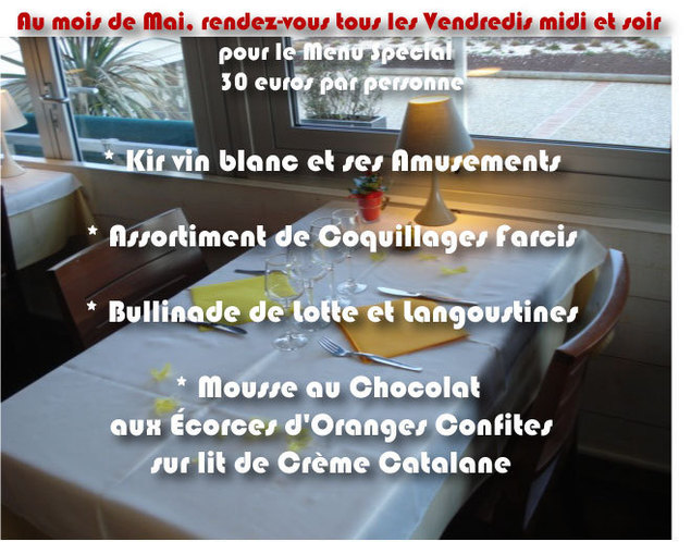 En mai, Menu Spécial tous les vendredi midi et soir En mai, Menu Spécial tous les vendredi midi et soir