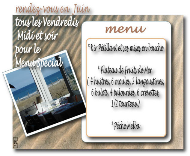 Au mois de Juin, rendez-vous tous les Vendredis midi et soir pour le Menu Spécial Au mois de Juin, rendez-vous tous les Vendredis midi et soir pour le Menu Spécial