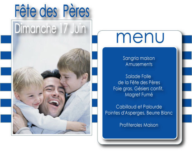 Au menu ! Fête des Pères 17 juin ... Pensez à réserver 