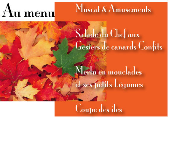 Au menu Dimanche 21 octobre 