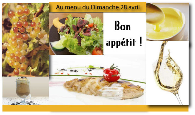 Au menu Dimanche 28 avril *Kir  Vin Blanc *  Amusements *  Salade du Chef  * Turbot Grillé Sauce Hollandaise légumes du moment * Café Liégeois