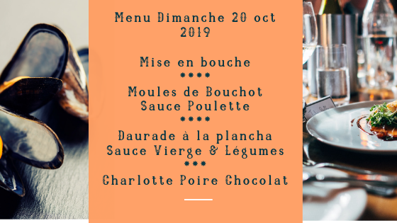 Au menu du Dimanche 20 octobre 2019